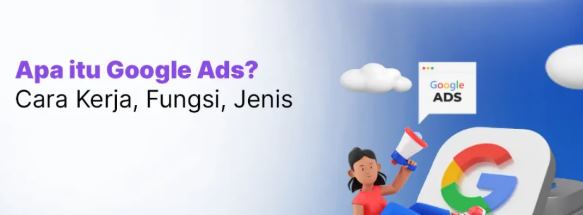 Cara Kerja Google Ads untuk Kampanye Iklan